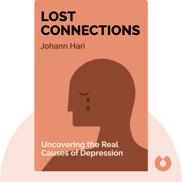 Lost Connections audiobook cover - Uncovering the Real Causes of Depression – and the Unexpected Solutions