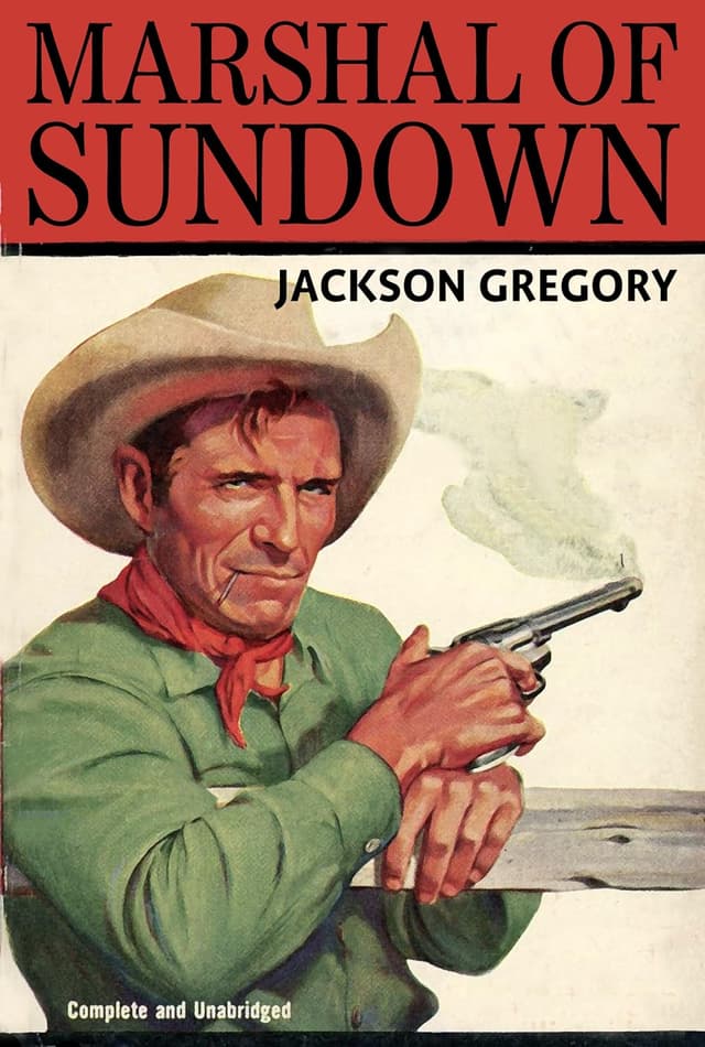 Marshal of Sundown (Full Version) audiobook cover - When a hard-eyed stranger rides into the deceptively “pretty” town of Sundown, he finds beauty being wagered like money and violence waiting upstairs—until his quiet questions turn into a personal reckoning with the men who own the night.