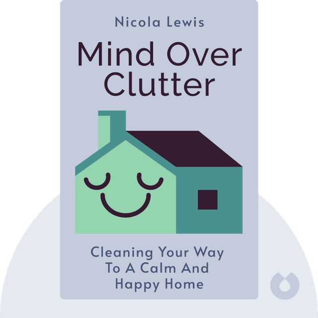 Mind Over Clutter audiobook cover - Cleaning Your Way to a Calm and Happy Home
