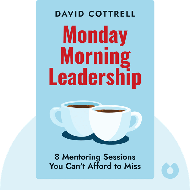 Monday Morning Leadership audiobook cover - 8 Mentoring Sessions You Can't Afford to Miss