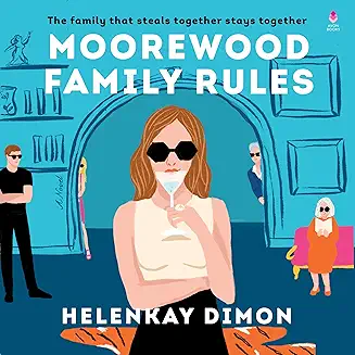 Moorewood Family Rules audiobook cover - When a grifter family’s fixer comes home from prison, she brings a bodyguard, a deadline, and a flamethrower for old lies. What happens when the only rule that matters is your own?