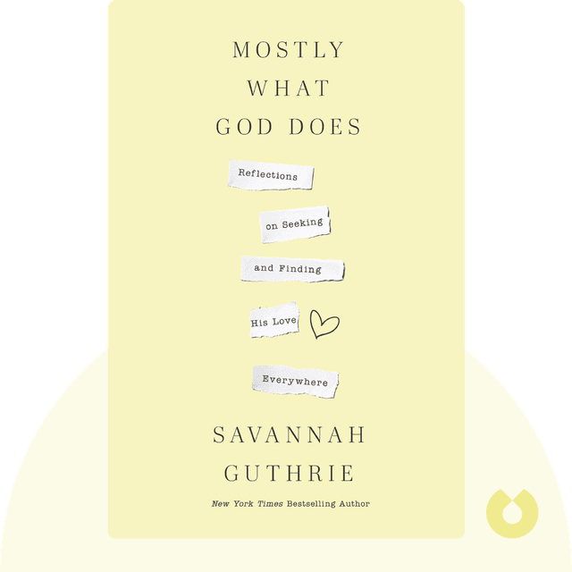 Mostly What God Does audiobook cover - Reflections on Seeking and Finding His Love Everywhere