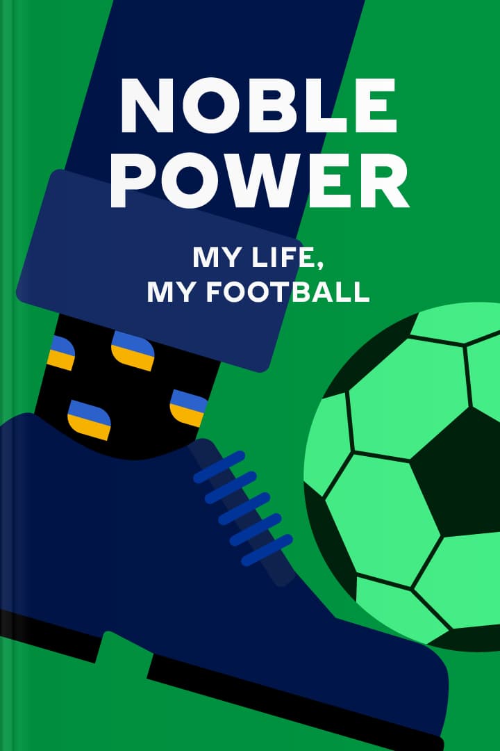 Noble Power. My Life, My Football cover