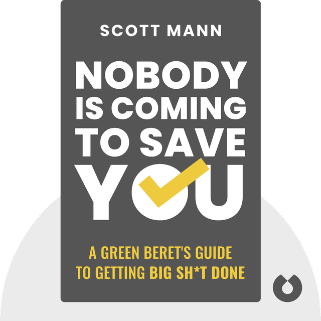 Nobody Is Coming to Save You audiobook cover - A Green Beret's Guide to Getting Big Sh*t Done