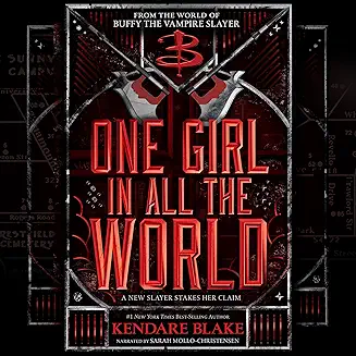 One Girl in All the World audiobook cover - Sunnydale’s back, the Hellmouth’s itching, and a brand-new slayer—who also happens to be a witch—is discovering that patrols, crushes, and cosmic stakes do not mix neatly. Frankie Rosenberg just wanted to keep her friends safe. Instead, she stumbles into a plot that could strip the power from slayers everywhere—and hand it to the wrong one.