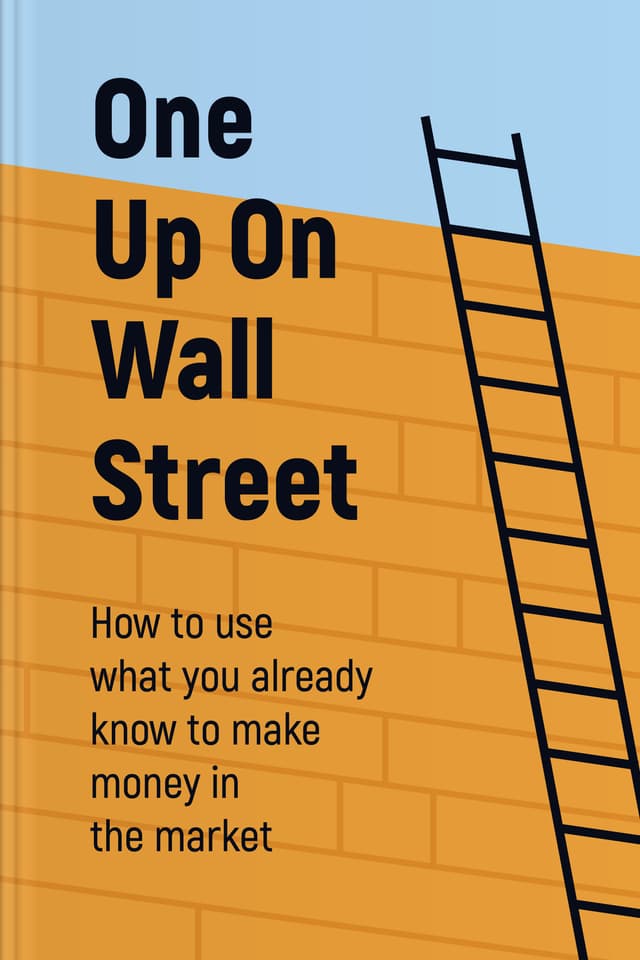 One Up On Wall Street audiobook cover - Learn how to recognize different kinds of companies—fast growers, slow growers, stalwarts, cyclicals, turnarounds, and asset plays—so investing can feel less like guessing and more like calmly matching risk, patience, and opportunity.
