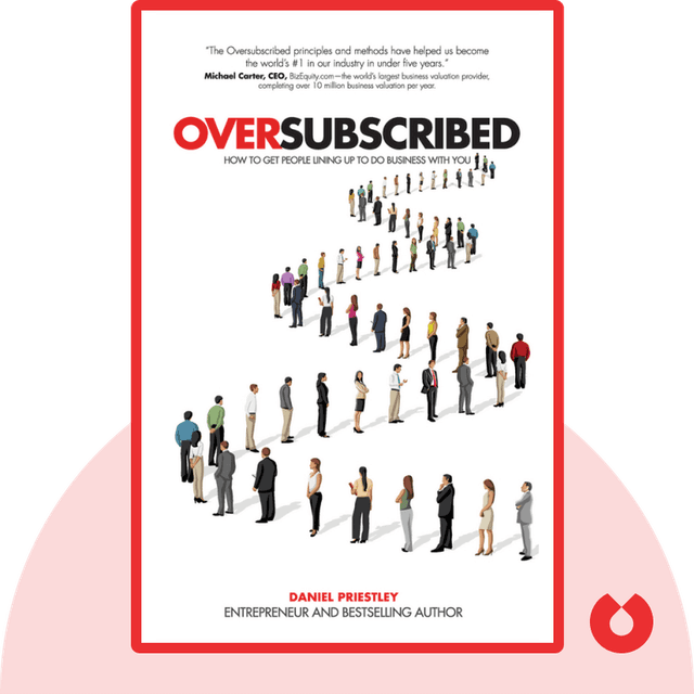 Oversubscribed audiobook cover - How to Get People Lining Up to Do Business with You