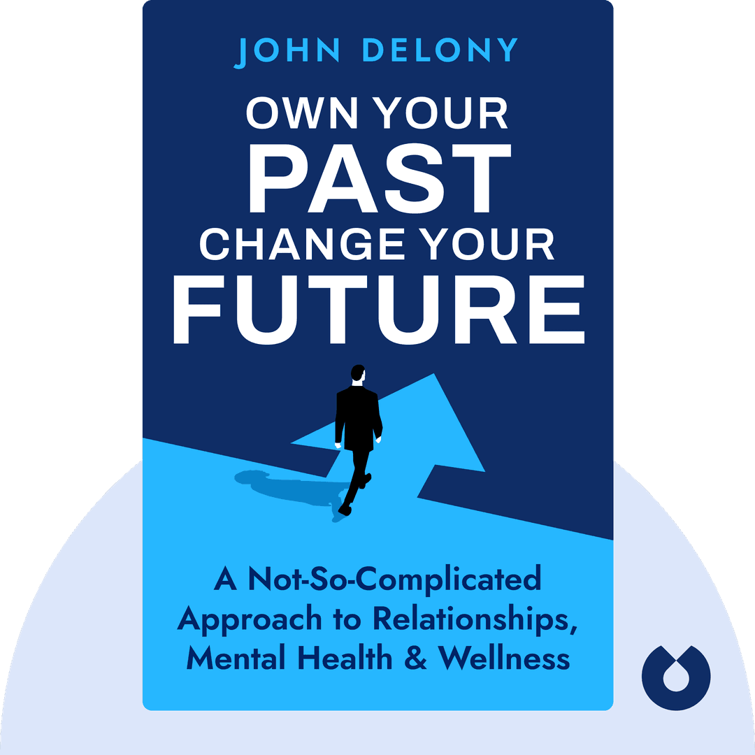 Own Your Past Change Your Future cover