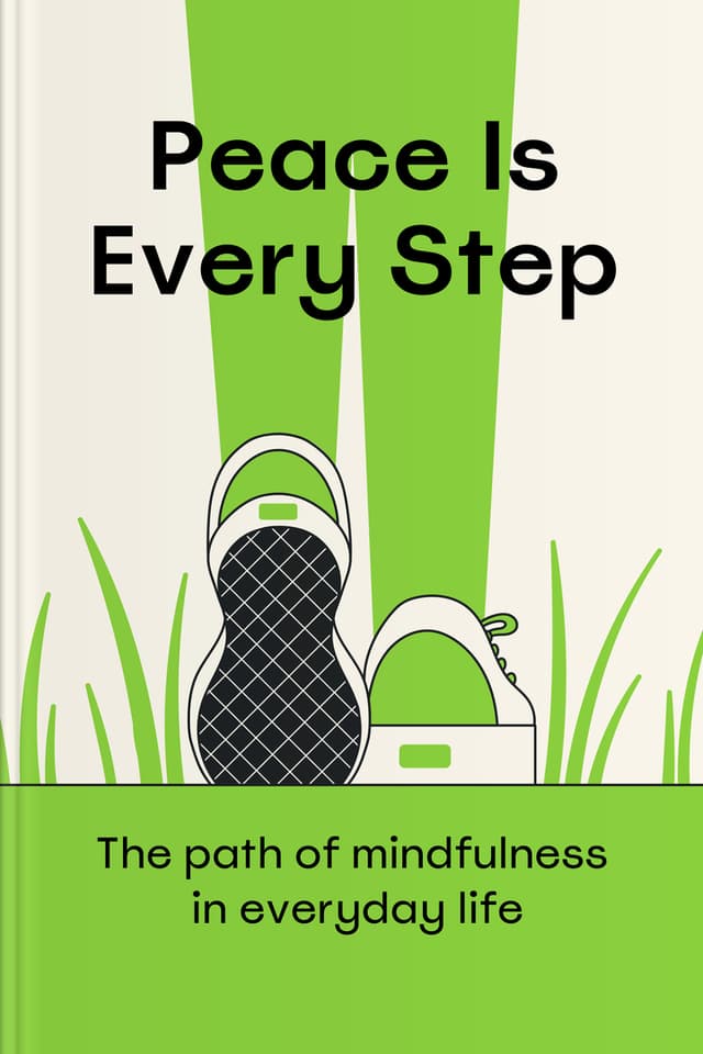 Peace is Every Step audiobook cover - In a world that pulls attention into regrets and worries, this warm, practical journey returns it to what is steady and available right now—your breath, your smile, your meal, your feelings, and your deep connection with all life, one moment at a time.