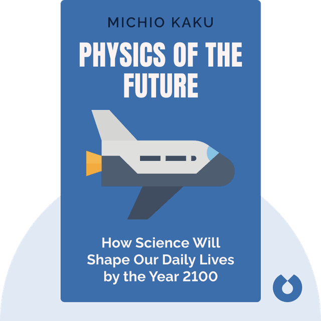 Physics of the Future audiobook cover - How Science Will Shape Human Destiny and Our Daily Lives by the Year 2100