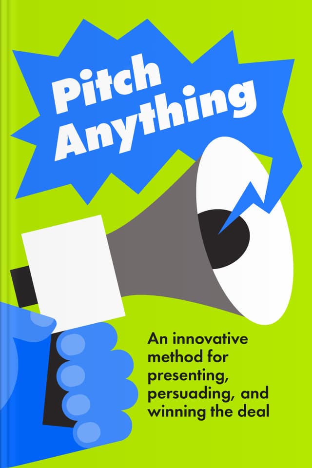 Pitch Anything audiobook cover - This warm, practical guide shows how to pitch ideas in a way the brain actually accepts—by winning attention, setting the right frame, and staying confident—so your message feels clear, valuable, and easy to say “yes” to.