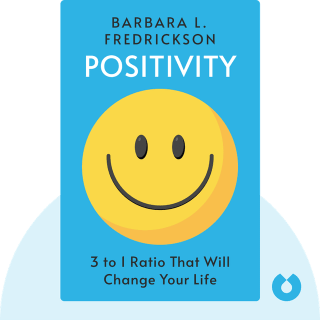 Positivity audiobook cover - Top-Notch Research Reveals the 3 to 1 Ratio That Will Change Your Life