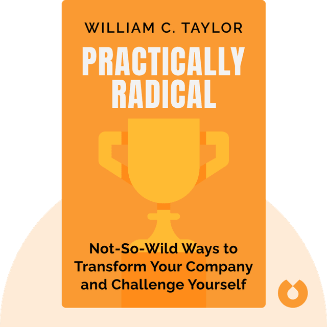 Practically Radical audiobook cover - Not-So-Crazy Ways to Transform Your Company, Shake Up Your Industry and Challenge Yourself