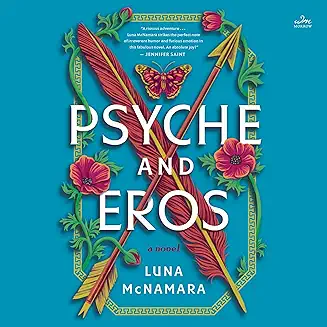 Psyche and Eros audiobook cover - A mortal girl trained to be a hero. An ancient god sworn off love. Their secret marriage upends Olympian politics and sends her to the edge of death—and beyond—to decide what kind of love can survive gods, monsters, and time.
