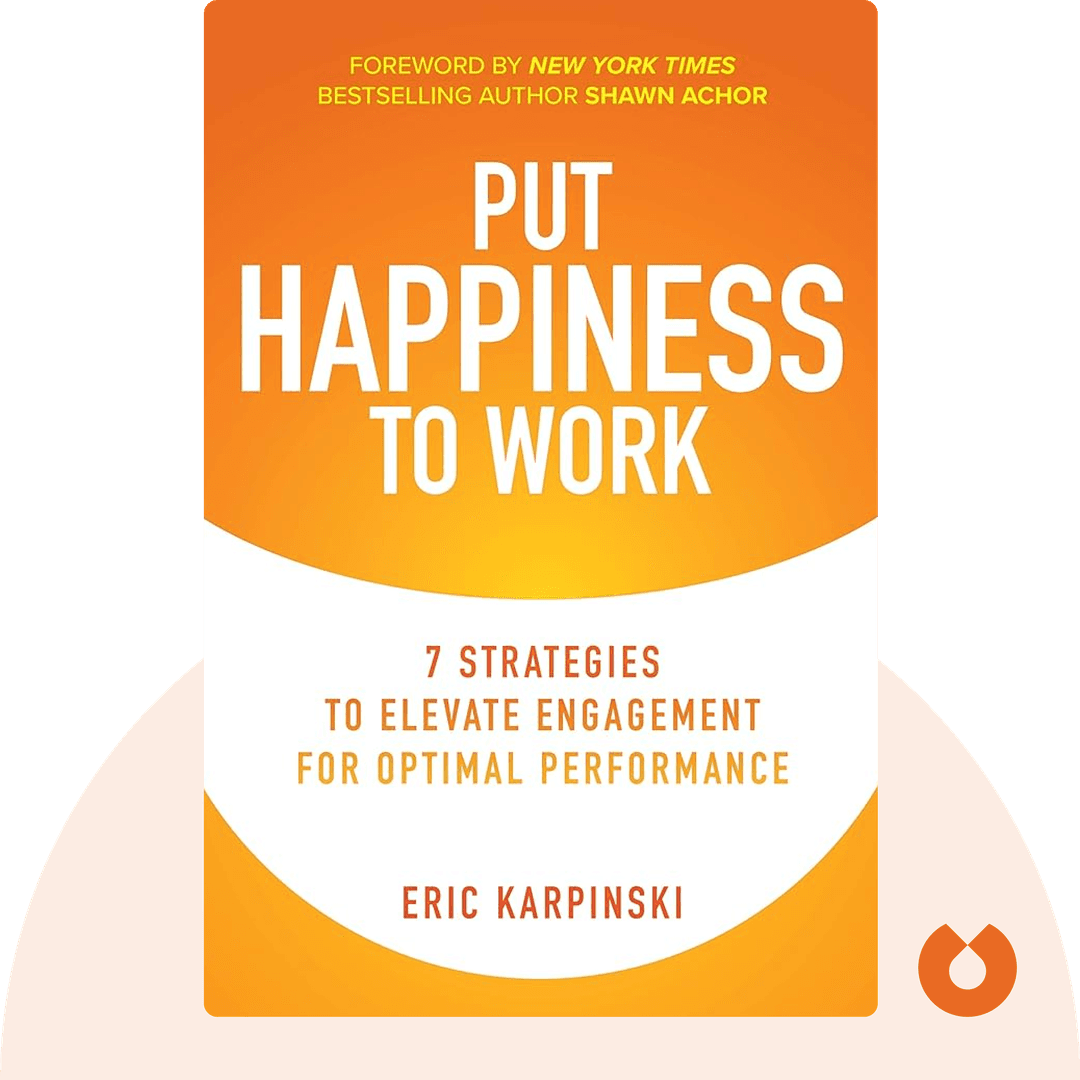 Put Happiness to Work cover