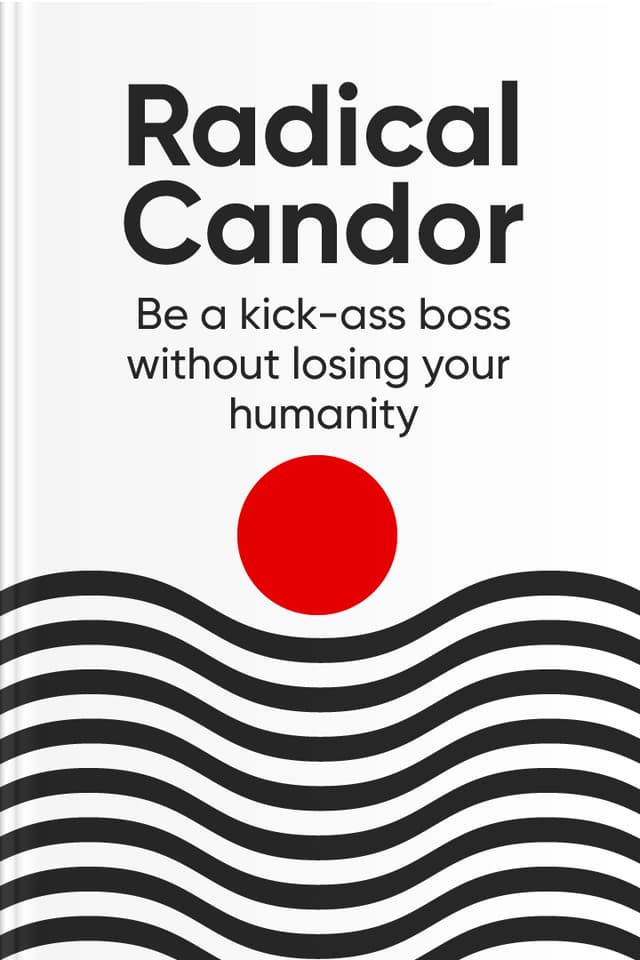 Radical Candor audiobook cover - This warm guide reframes “being the boss” as a deeply human job—one built on trust, honest feedback, and real care—so teams can grow, do meaningful work, and get results without sacrificing dignity or well-being.