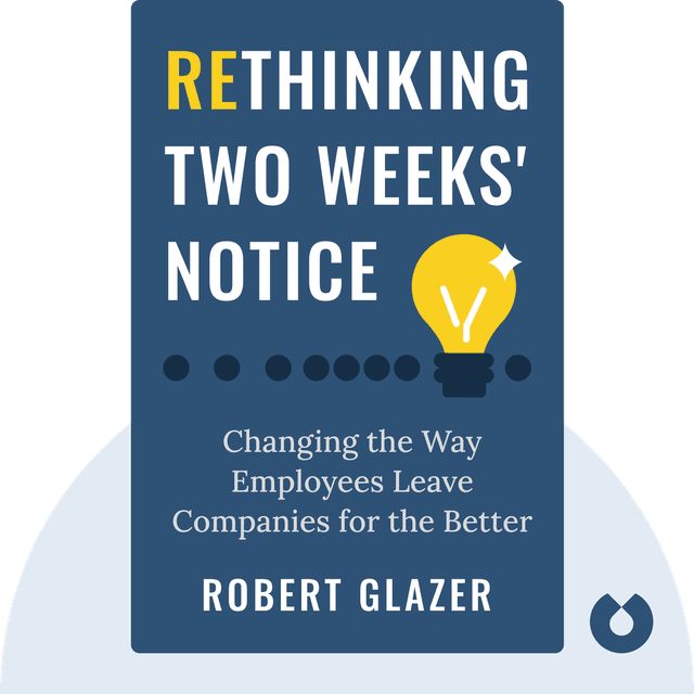 Rethinking Two Weeks' Notice audiobook cover - Changing the Way Employees Leave Companies for the Better