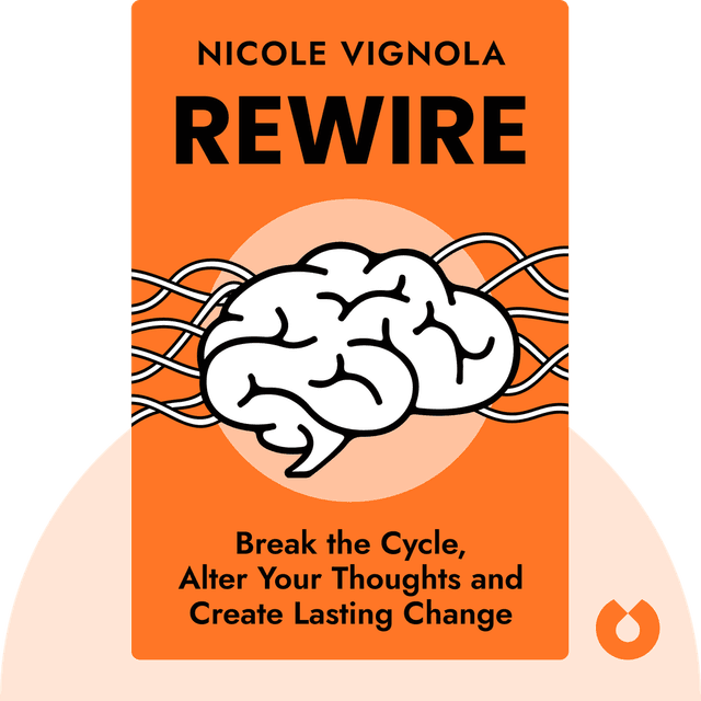 Rewire audiobook cover - Break the Cycle, Alter Your Thoughts and Create Lasting Change
