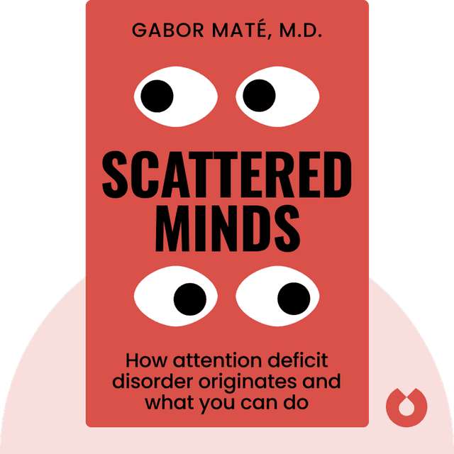 Scattered Minds audiobook cover - The Origins and Healing of Attention Deficit Disorder
