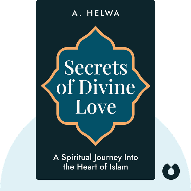 Secrets of Divine Love audiobook cover - A Spiritual Journey Into the Heart of Islam