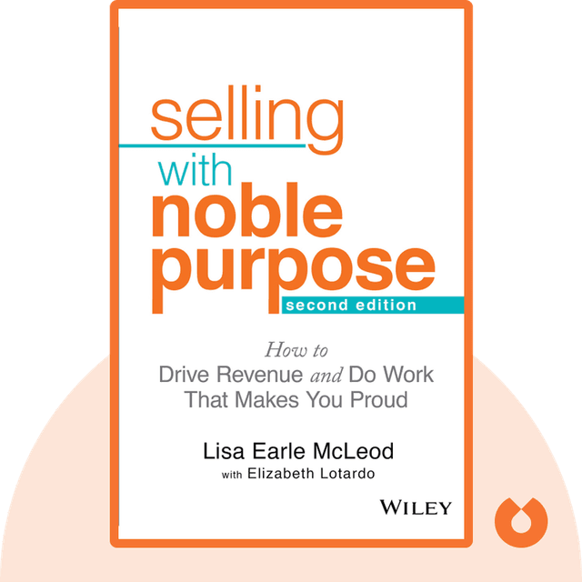 Selling with Noble Purpose audiobook cover - How to Drive Revenue and Do Work That Makes You Proud