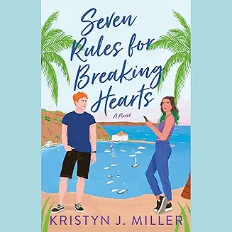 Seven Rules for Breaking Hearts audiobook cover - Two best friends built a hit podcast teaching women how to avoid heartbreak. Then one fell in love, the other tried to prove the rules still worked—and both discovered the truth is messier, funnier, and more human than any list. This is the sun‑soaked, Catalina‑set story of Margo and Declan, and what happens when you drop the rules and learn to trust.