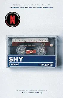 Shy audiobook cover - One sleepless night, a teenage boy slips out of a crumbling country house with a rucksack full of flints and a jungle tape in his Walkman. As Shy wanders toward the pond, memory, music, fear, and kindness braid into a raw, truthful portrait of a mind on the edge—and a community that refuses to let him fall.