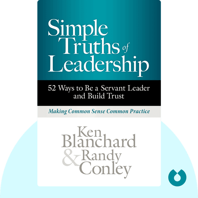Simple Truths of Leadership audiobook cover - 52 Ways to Be a Servant Leader and Build Trust