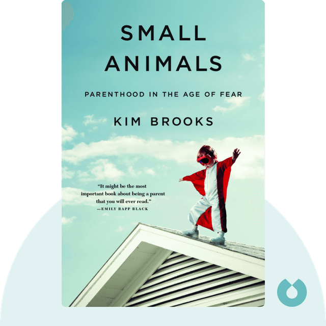 Small Animals audiobook cover - Parenthood in the Age of Fear