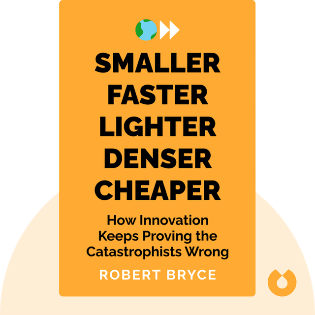 Smaller Faster Lighter Denser Cheaper audiobook cover - How Innovation Keeps Proving the Catastrophists Wrong