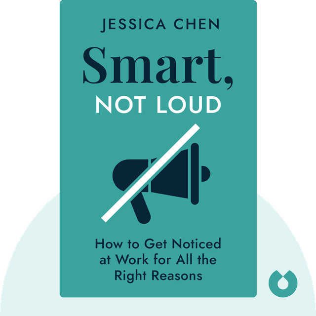 Smart, Not Loud audiobook cover - How to Get Noticed at Work for All the Right Reasons