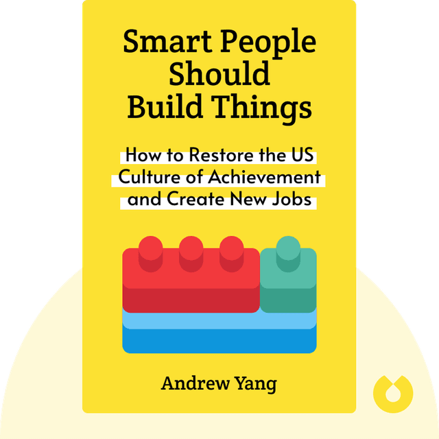 Smart People Should Build Things audiobook cover - How to Restore Our Culture of Achievement, Build a Path for Entrepreneurs, and Create New Jobs in America