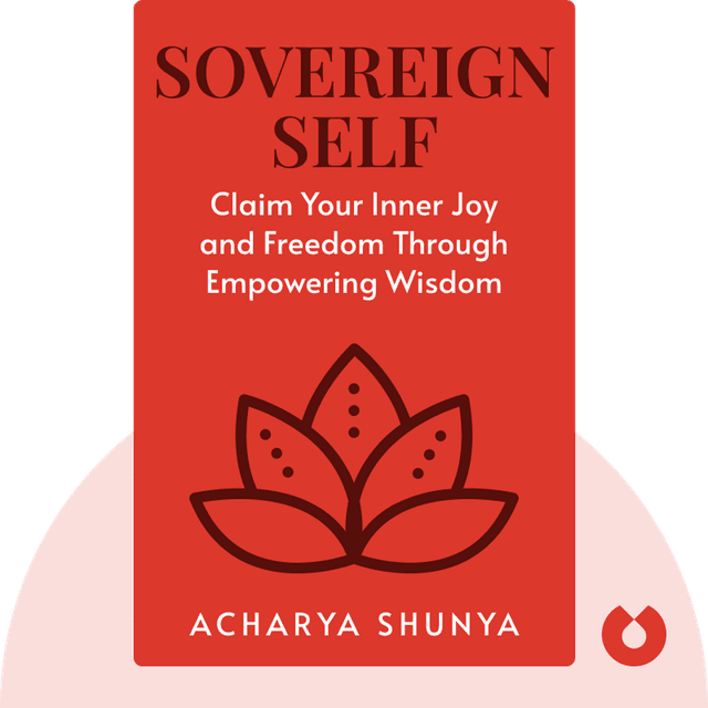 Sovereign Self audiobook cover - Claim Your Inner Joy and Freedom with the Empowering Wisdom of the Vedas, Upanishads, and Bhagavad Gita