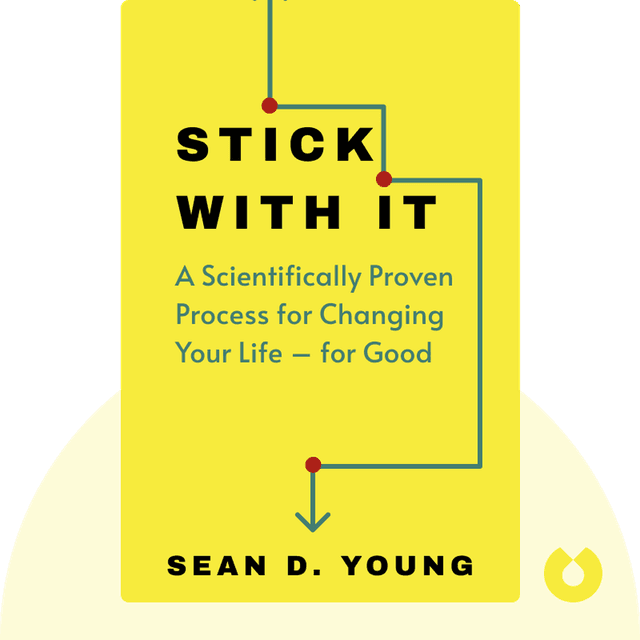Stick with It audiobook cover - A Scientifically Proven Process for Changing Your Life – for Good