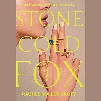 Stone Cold Fox audiobook cover - Bea McCabe has one goal—marry into untouchable old money—but when her fiancé’s best friend starts digging into Bea’s carefully forged past, the engagement turns into a high-stakes game of exposure, obsession, and survival where love is just another weapon.