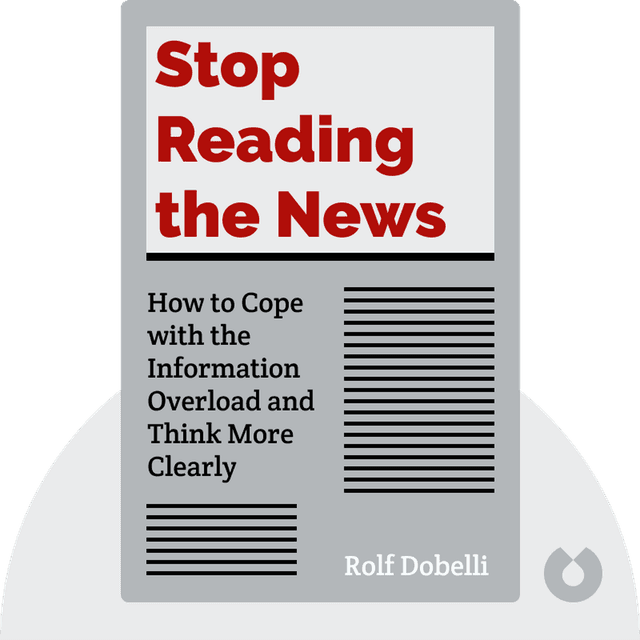 Stop Reading the News audiobook cover - How to Cope with the Information Overload and Think More Clearly