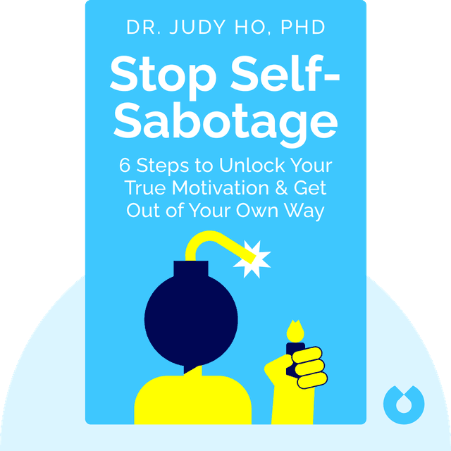 Stop Self-Sabotage audiobook cover - Six Steps to Unlock Your True Motivation, Harness Your Willpower, and Get Out of Your Own Way