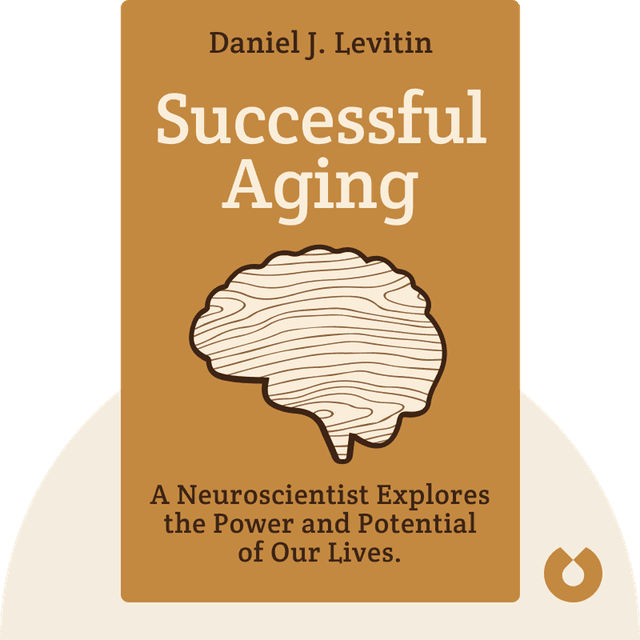 Successful Aging audiobook cover - A Neuroscientist Explores the Power and Potential of Our Lives.