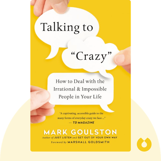 Talking to Crazy audiobook cover - How to Deal with the Irrational and Impossible People in Your Life