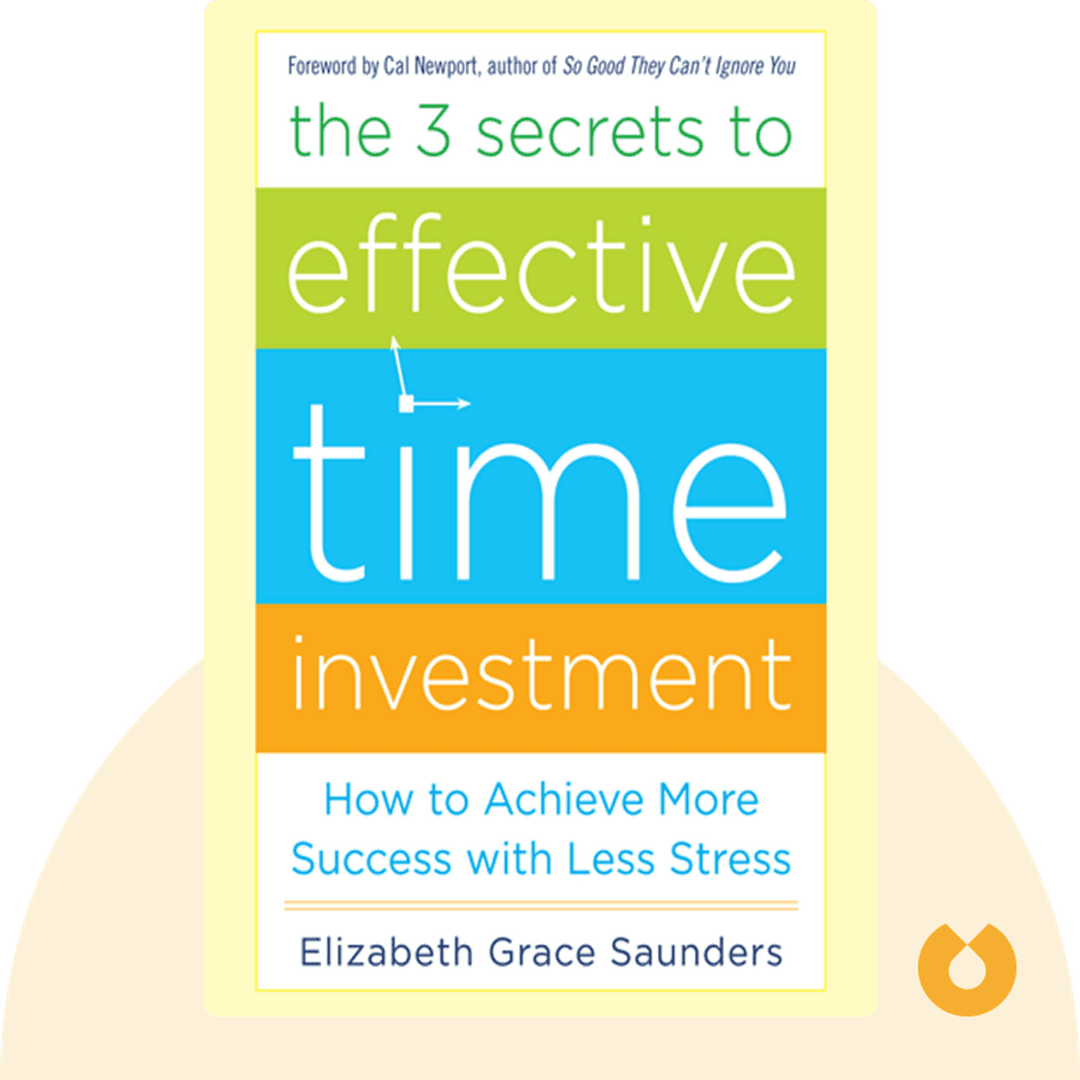 The 3 Secrets to Effective Time Investment cover