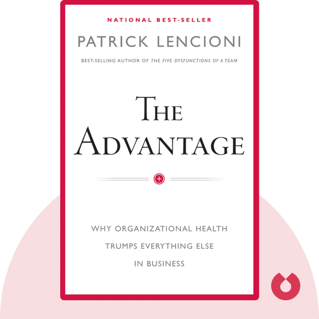 The Advantage audiobook cover - Why Organizational Health Trumps Everything Else in Business