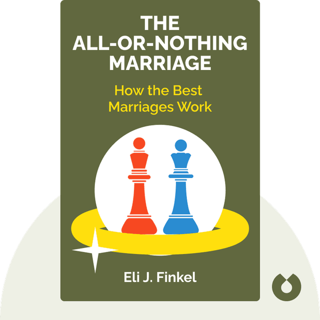 The All-or-Nothing Marriage audiobook cover - How the Best Marriages Work