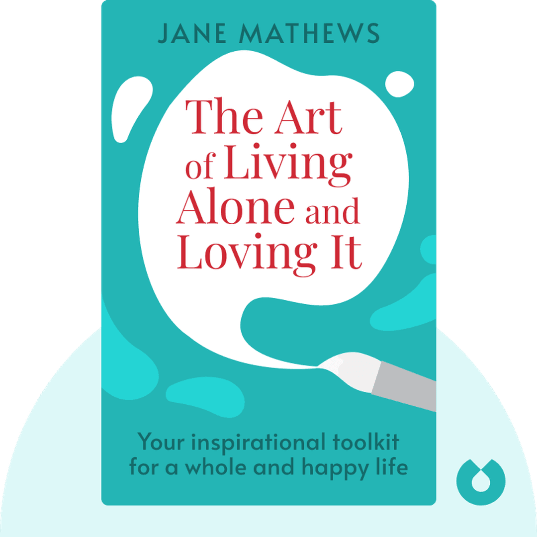 The Art of Living Alone and Loving It cover