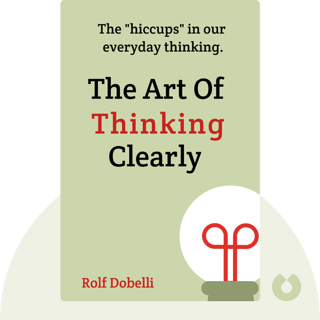 The Art Of Thinking Clearly cover