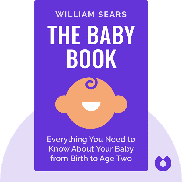 The Baby Book audiobook cover - Everything You Need to Know About Your Baby from Birth to Age Two
