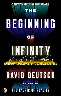 The Beginning of Infinity: Explanations that Transform the World audiobook cover - Progress isn’t a fragile historical accident or a finite resource—it’s the natural result of a single human activity: creating good explanations. From physics to politics to beauty, Deutsch argues that once error-correcting knowledge exists, there is no inherent limit to how far improvement can go.