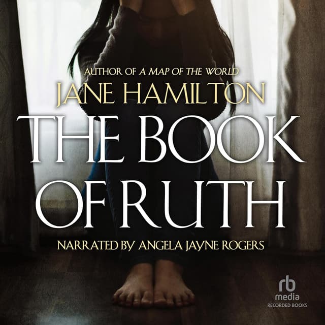 The Book of Ruth audiobook cover - Ruth grows up in a small Illinois town, learns to see through meanness, and keeps choosing love even when it’s the last thing that seems possible. This is her story—told in one voice you won’t forget.