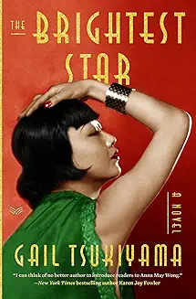 The Brightest Star audiobook cover - On a cross-country train in 1960, Anna May Wong—Hollywood’s first Chinese-American star—reopens the notebooks of her life, reliving love, betrayal, racism, exile, and triumph as she fights to be seen as fully American and fully herself.