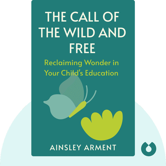 The Call of the Wild and Free audiobook cover - Reclaiming Wonder in Your Child's Education