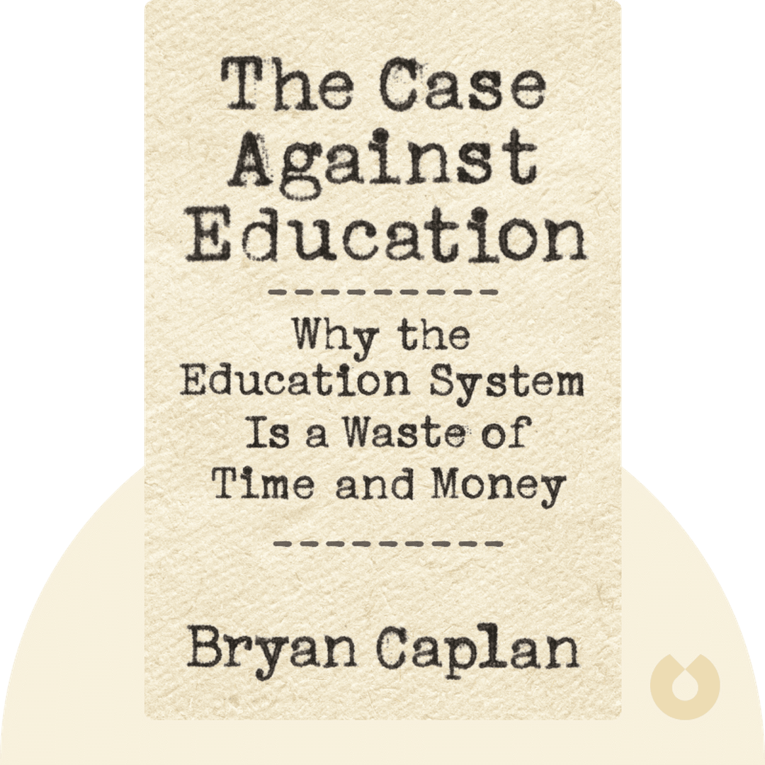 The Case Against Education cover